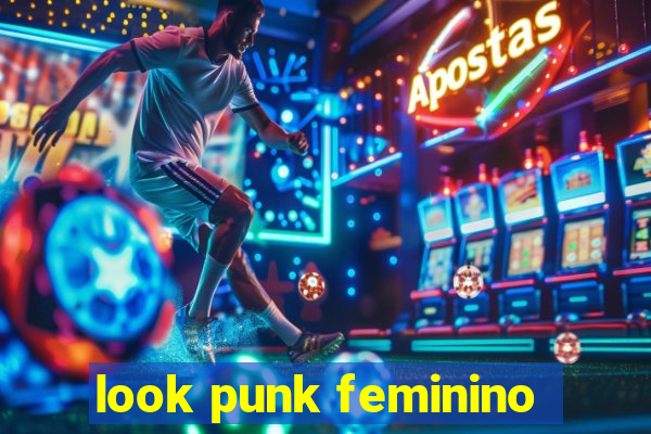 look punk feminino